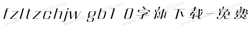 fzltzchjw gb1 0字体下载字体转换